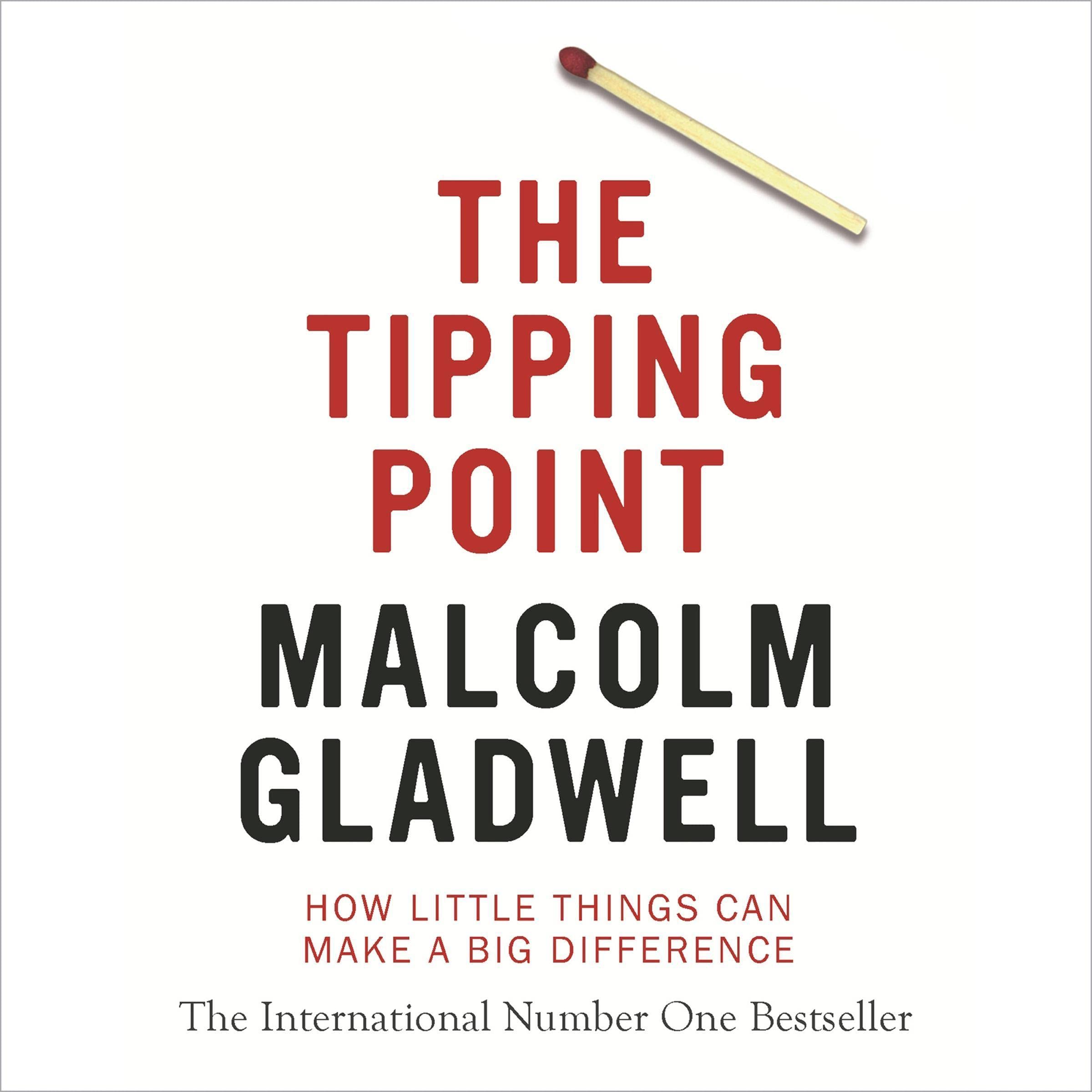 The Tipping Point: How Little Things Can Make a Big Difference