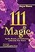 111 Magic by Awyn Dawn