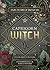 Capricorn Witch: Unlock the Magic of Your Sun Sign (The Witch's Sun Sign Series Book 10)