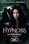 Hypnosis: La Fortezza