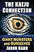 The Kaiju Connection: Giant Monsters and Ourselves