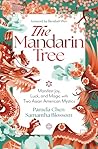 The Mandarin Tree: Manifest Joy, Luck, and Magic with Two Asian American Mystics