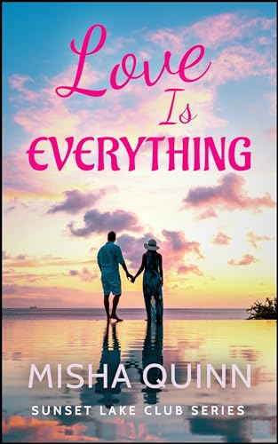 Love is Everything (Sunset Lake Club Series #4)
