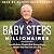 Baby Steps Millionaires: How Ordinary People Built Extraordinary Wealth - and How You Can Too
