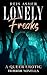 Lonely Freaks: A Queer Erot...