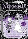 Mirabelle and the Haunted House (Mirabelle, #9)