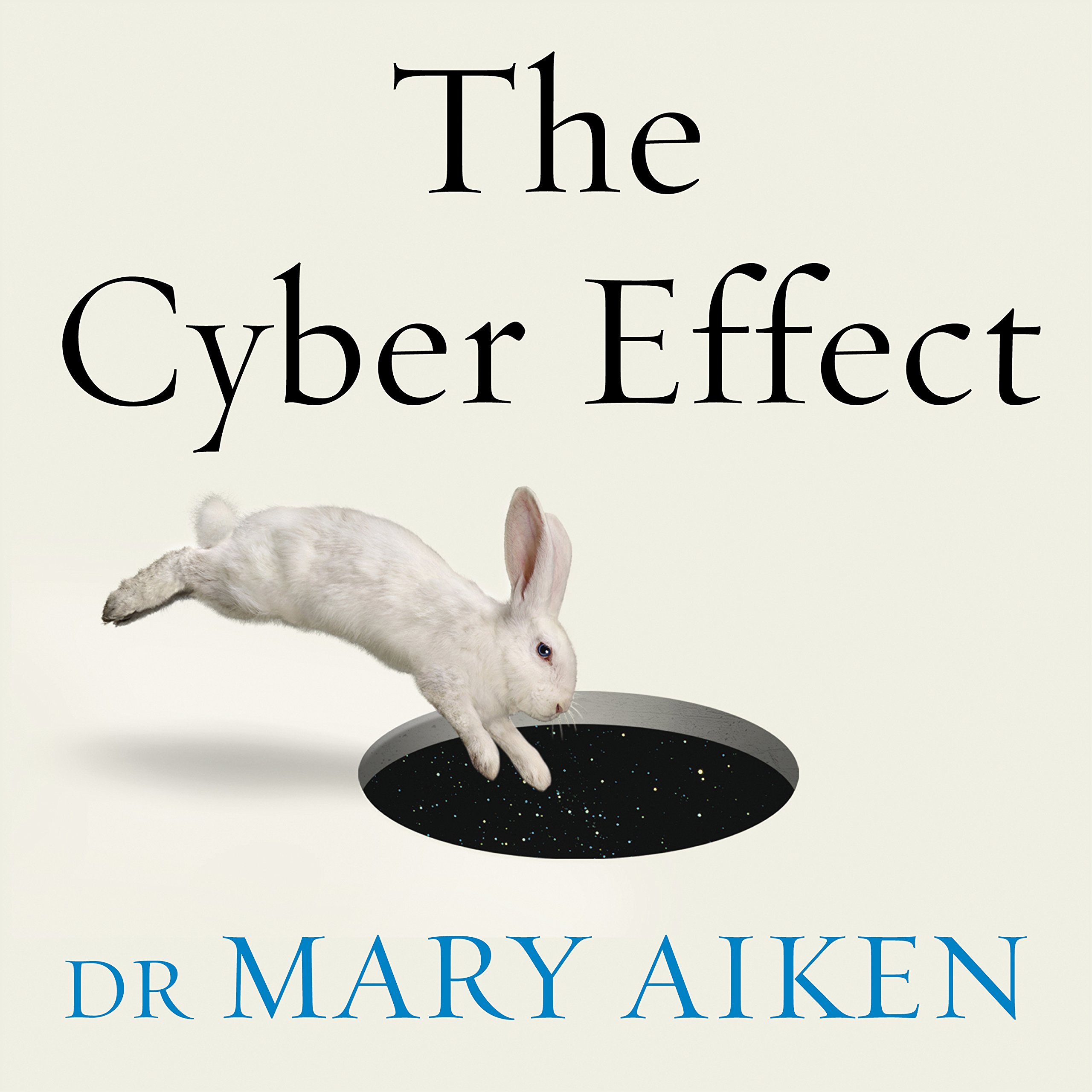The Cyber Effect: A Pioneering Cyberpsychologist Explains How Human Behaviour Changes Online (Audible Audio)