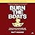 Burn the Boats: Toss Plan B Overboard and Unleash Your Full Potential