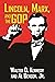 Lincoln, Marx, and the GOP by Walter Kennedy