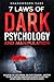 7 Laws of Dark Psychology a...