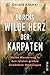 Durchs wilde Herz der Karpaten by Gerald Klamer