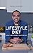 The Lifestyle Diet: Don’t D...