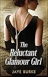 The Reluctant GLAMOUR GIRL: A Novella