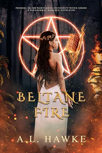 Beltane Fire (The Hawthorne University Witch Series)