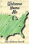 Welcome Home Me: The Story of A 54-Year Journey