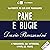 Pane e bugie: La verità su ciò che mangiamo. I pregiudizi, gli interessi, i miti, le paure