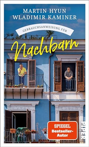 Gebrauchsanweisung für Nachbarn: Eine Gebrauchsanweisung, die wirklich jede:r brauchen kann (German Edition)