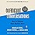Difficult Conversations: How to Discuss What Matters Most