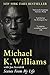Pan Scenes from My Life A Memoir. by Michael K. Williams