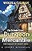 Dungeon Mercantile : A Merchant LitRPG (The Ballad of Shady Greg Book 1)