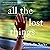 All the Lost Things: A Novel