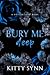 Bury Me Deep