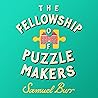 The Fellowship of Puzzlemakers by Samuel Burr