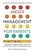 Anger Management for Parents It’s Not The Kids, It’s You! by Matthew Grand