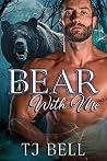 Bear With Me