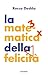La matematica della felicità