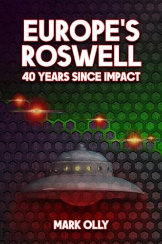 Europe’s Roswell: 40 Years Since Impact