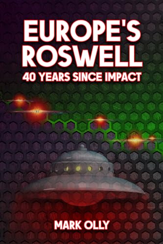 Europe’s Roswell: 40 Years Since Impact (Kindle Edition)