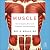 Muscle: The Gripping Story of Strength and Movement