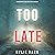 Too Late (Morgan Stark FBI, #1)