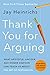 Thank You for Arguing - What Aristotle, Lincoln, and Homer Si... by Jay Heinrichs