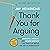 Thank You for Arguing, Third Edition: What Aristotle, Lincoln, and Homer Simpson Can Teach Us About the Art of Persuasion