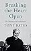 Breaking the Heart Open: The Shaping of a Psychologist