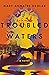 Troubled Waters: A Novel