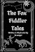 The Fox Fiddler Tales