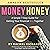 Money Honey: A Simple 7-Step Guide for Getting Your Financial $hit Together