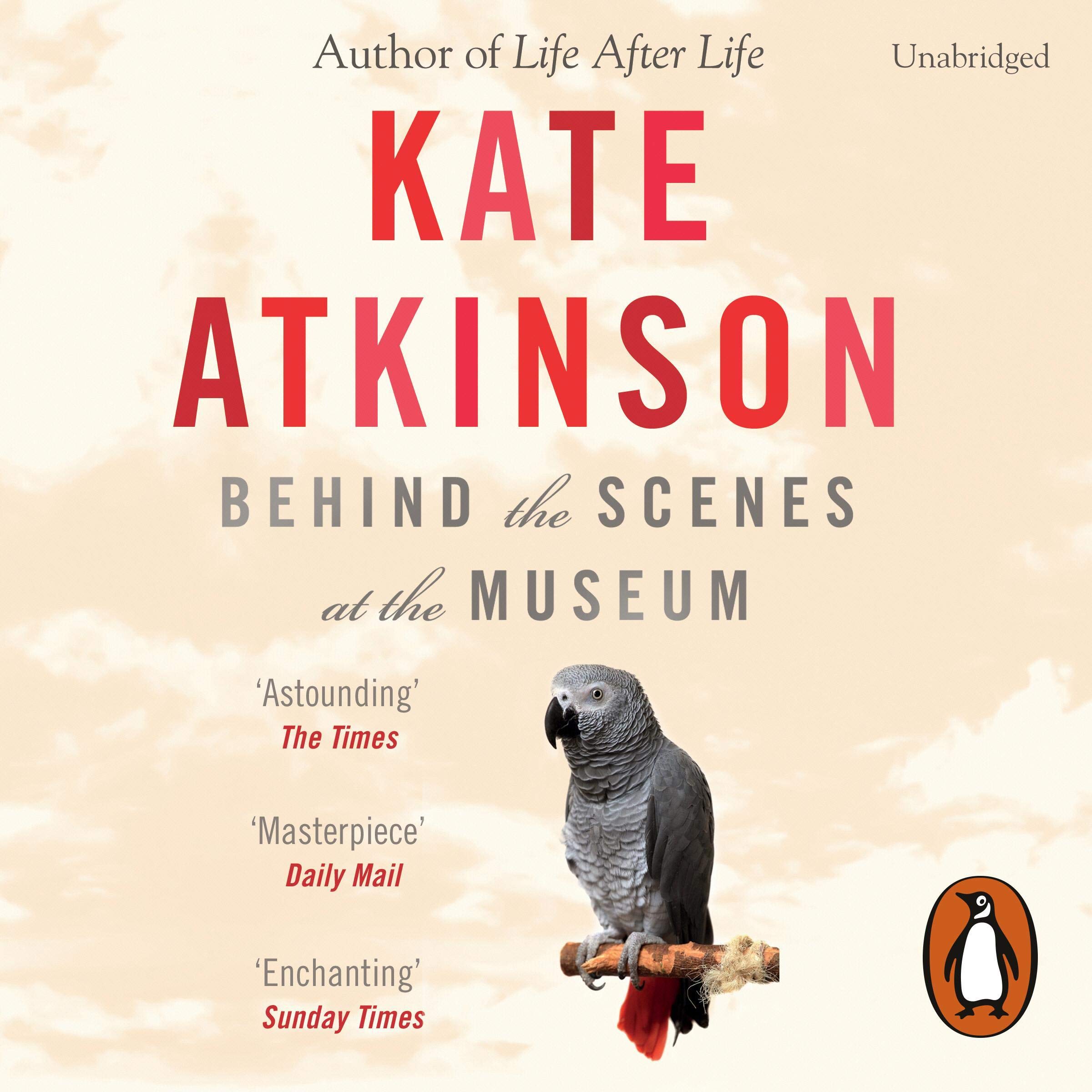 Behind The Scenes At The Museum: The award-winning novel from the bestselling author of Life After Life