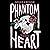 Phantom Heart