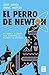 El perro de Newton: Una mirada a la ciencia desde la historia, la filosofía y la literatura (Spanish Edition)