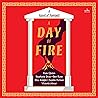 A Day of Fire: A ...