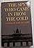 The Spy Who Came in From the Cold by John le Carré