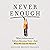 Never Enough: When Achievement Culture Becomes Toxic-and What We Can Do About It