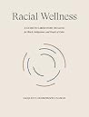 Racial Wellness: ...