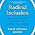 Radical Inclusion: Seven Steps to Help You Create a More Just Workplace, Home, and World