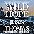 Wild Hope: A Novel