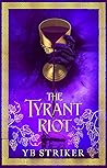 The Tyrant Riot